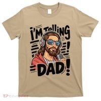 Funny Jesus IM Telling Dad Religious T-Shirt thumb 0