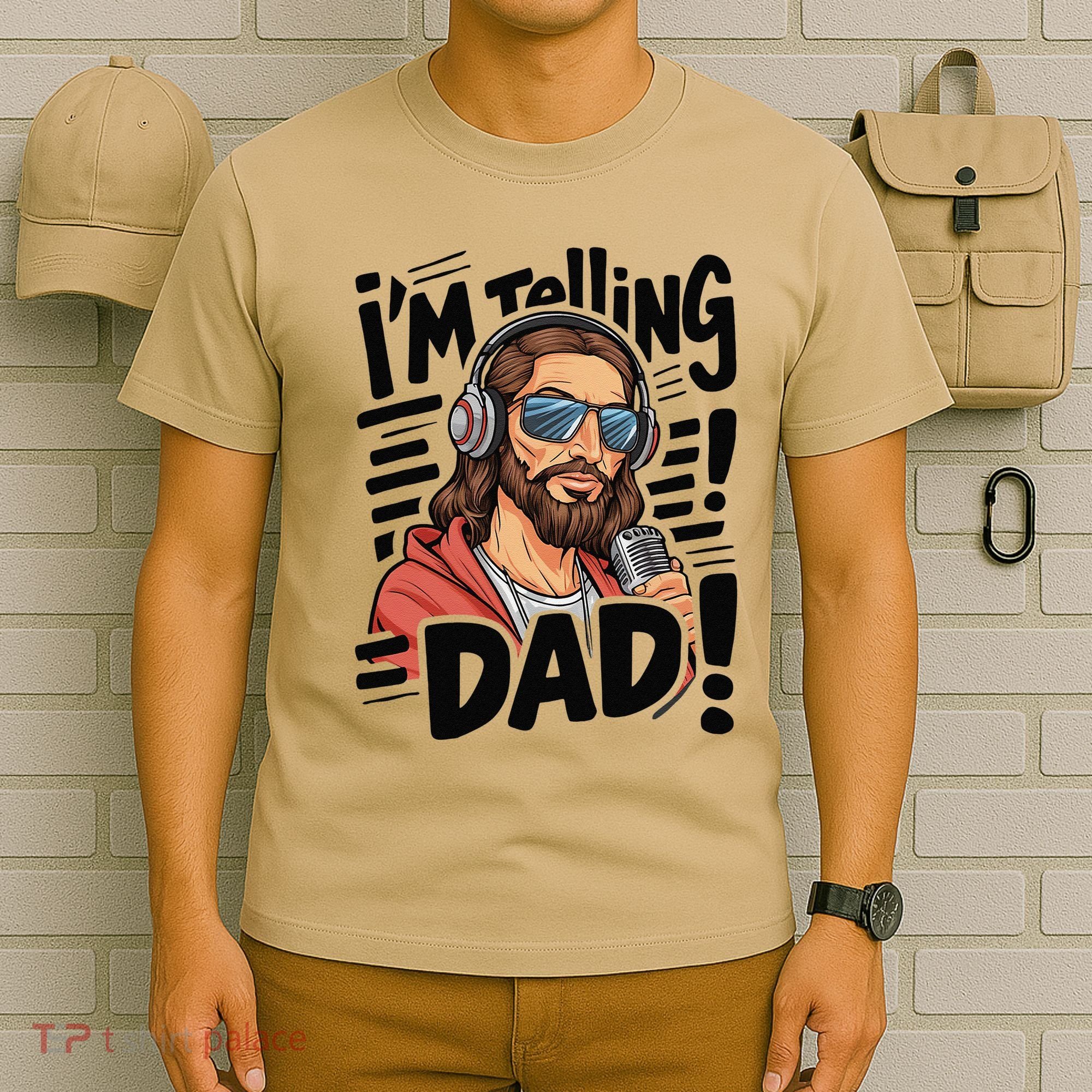 Funny Jesus IM Telling Dad Religious T-Shirt