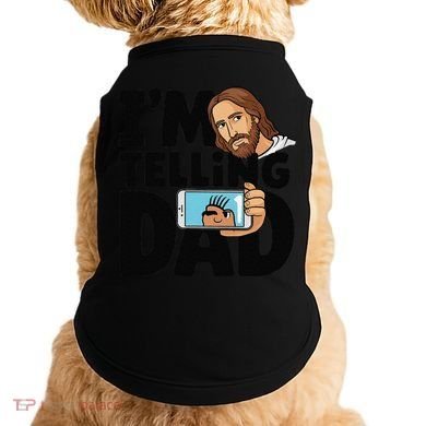 Funny Jesus IM Telling Dad Religious Doggie Tank