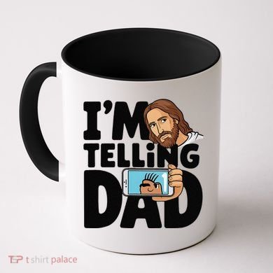 Funny Jesus IM Telling Dad Religious Coffee Mug