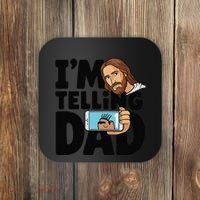 Funny Jesus IM Telling Dad Religious Coaster thumb 0