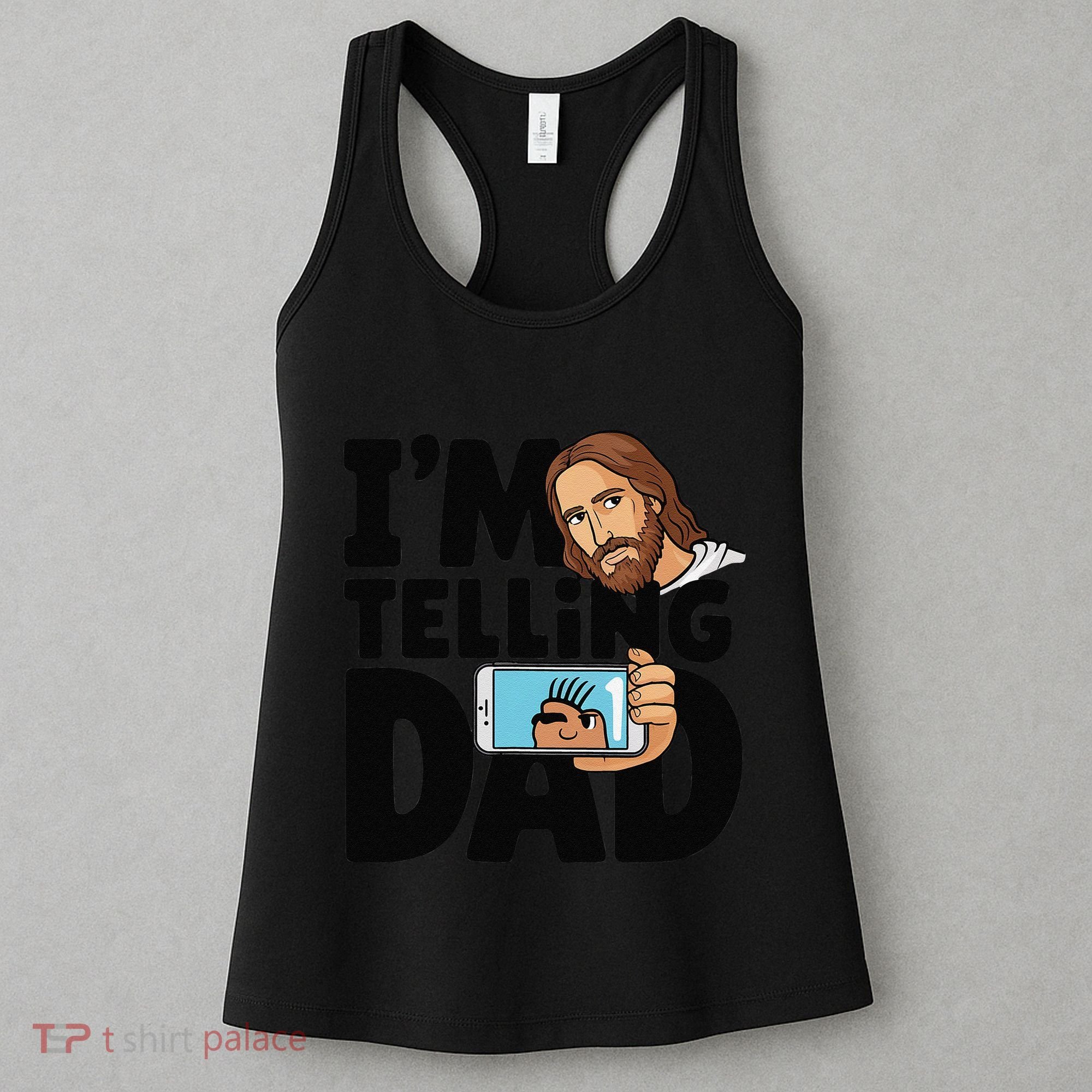 Funny Jesus IM Telling Dad Religious Women's Tank Top