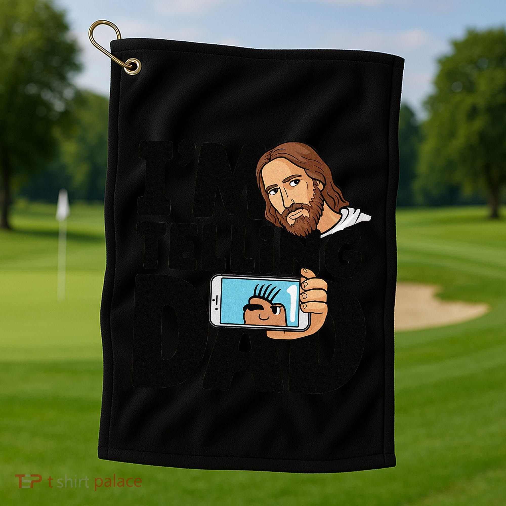 Funny Jesus IM Telling Dad Religious Golf Towel