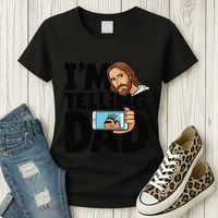 Funny Jesus IM Telling Dad Religious Women's T-Shirt thumb 3