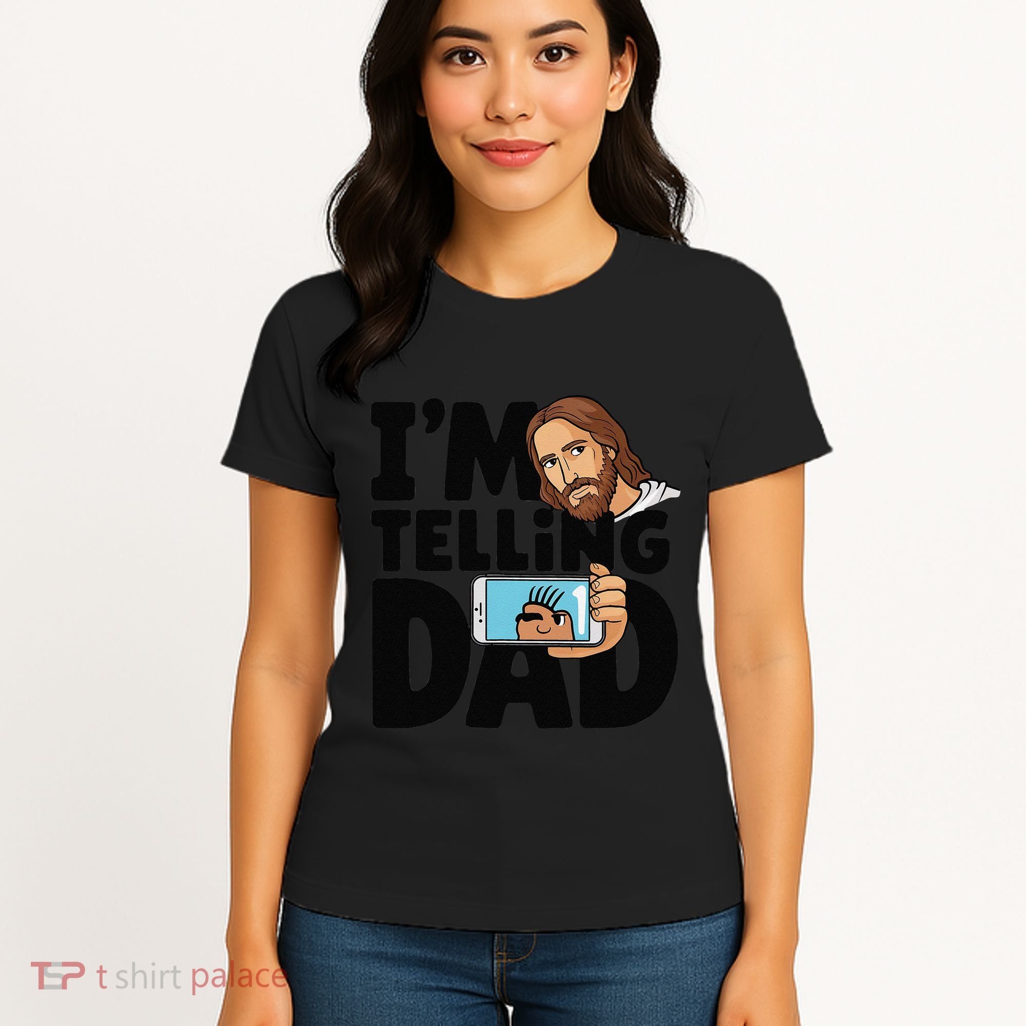 Funny Jesus IM Telling Dad Religious Women's T-Shirt