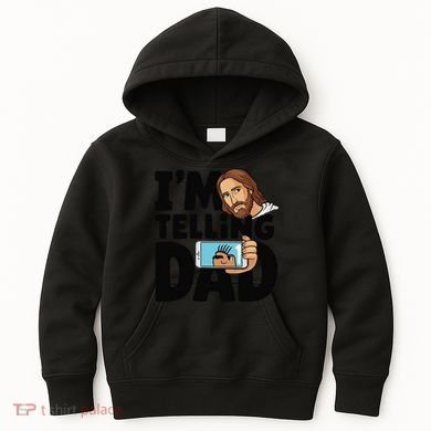 Funny Jesus IM Telling Dad Religious Kids Hoodie