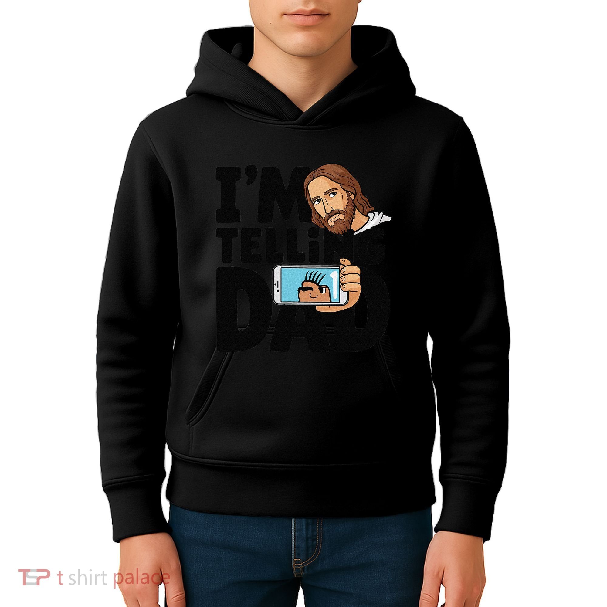 Funny Jesus IM Telling Dad Religious Kids Hoodie