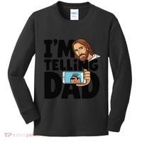 Funny Jesus IM Telling Dad Religious Kids Long Sleeve Shirt thumb 0