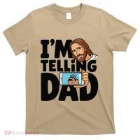 Funny Jesus IM Telling Dad Religious T-Shirt thumb 0