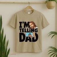 Funny Jesus IM Telling Dad Religious T-Shirt thumb 2