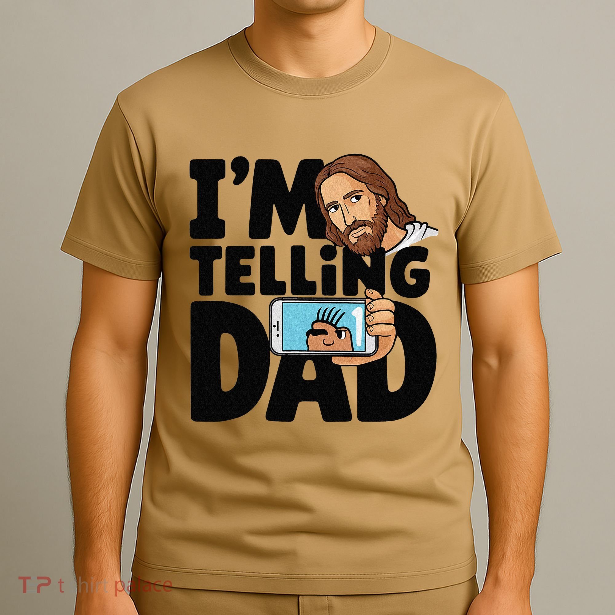 Funny Jesus IM Telling Dad Religious T-Shirt