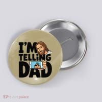 Funny Jesus IM Telling Dad Religious Button thumb 0
