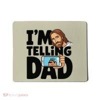 Funny Jesus IM Telling Dad Religious Mousepad thumb 0