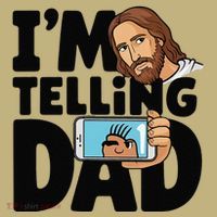 Funny Jesus IM Telling Dad Religious Kids T-Shirt thumb 2