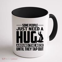 Funny Jiu Jitsu Some People Just Need A Hug Around The Neck Coffee Mug thumb 1