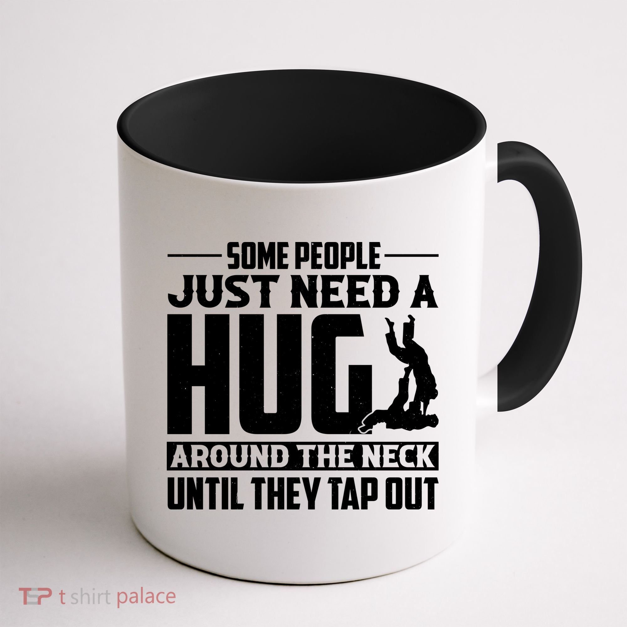 Funny Jiu Jitsu Some People Just Need A Hug Around The Neck Coffee Mug