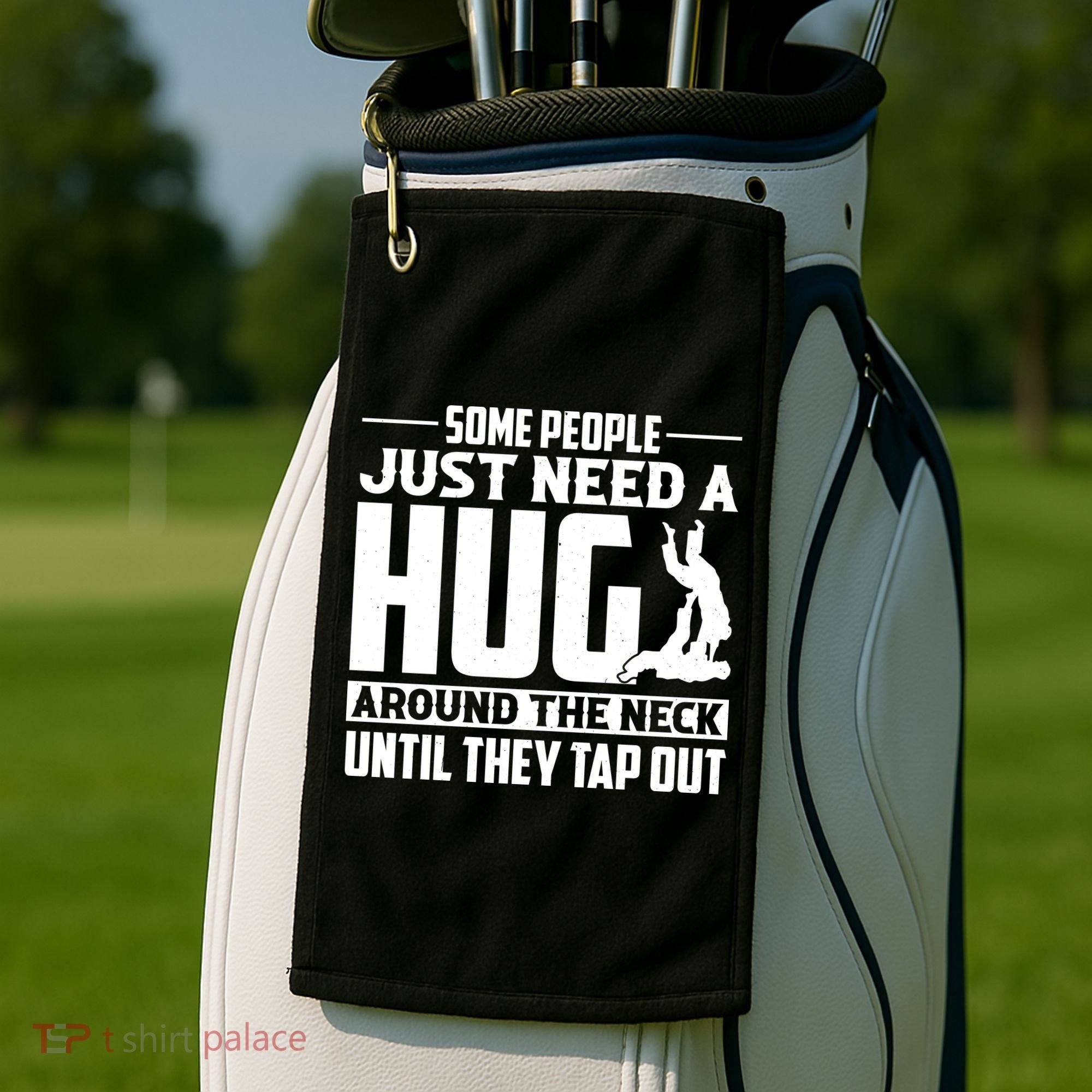 Funny Jiu Jitsu Some People Just Need A Hug Around The Neck Golf Towel