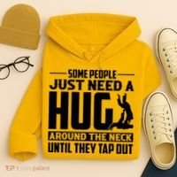 Funny Jiu Jitsu Some People Just Need A Hug Around The Neck Hoodie thumb 4