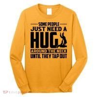 Funny Jiu Jitsu Some People Just Need A Hug Around The Neck Long Sleeve Shirt thumb 0