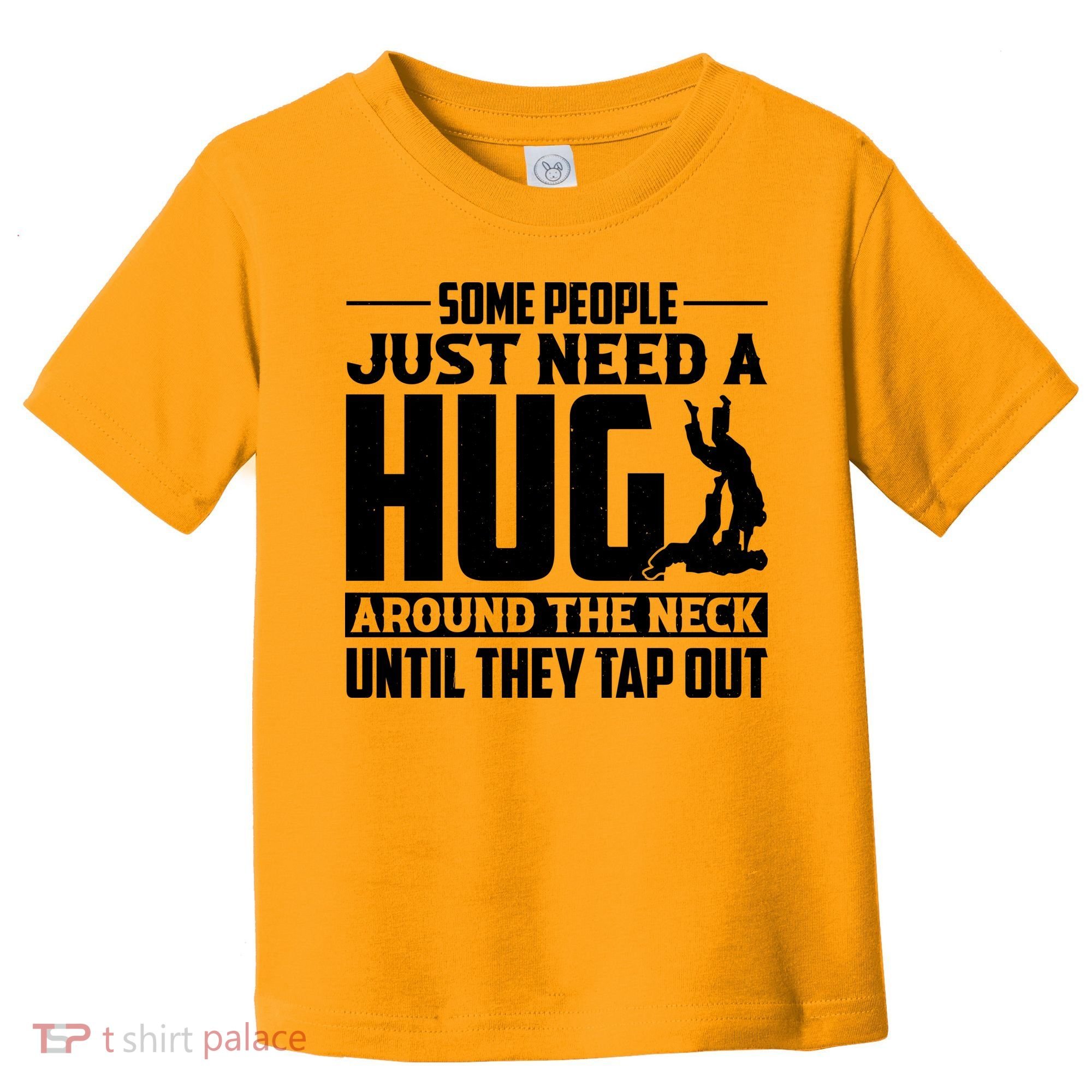 Funny Jiu Jitsu Some People Just Need A Hug Around The Neck Toddler T-Shirt