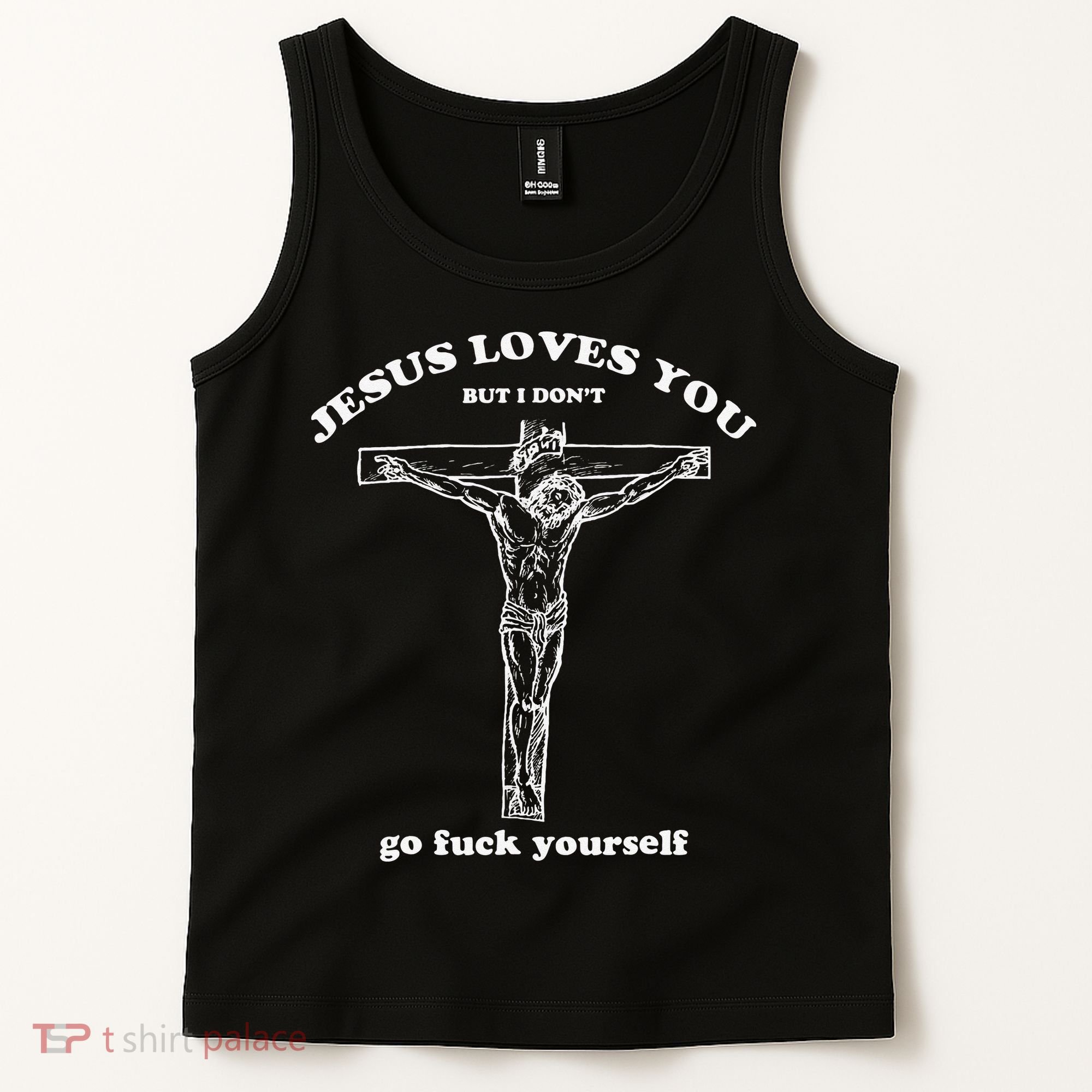 Funny Jesus Loves You But I Dont Tank Top