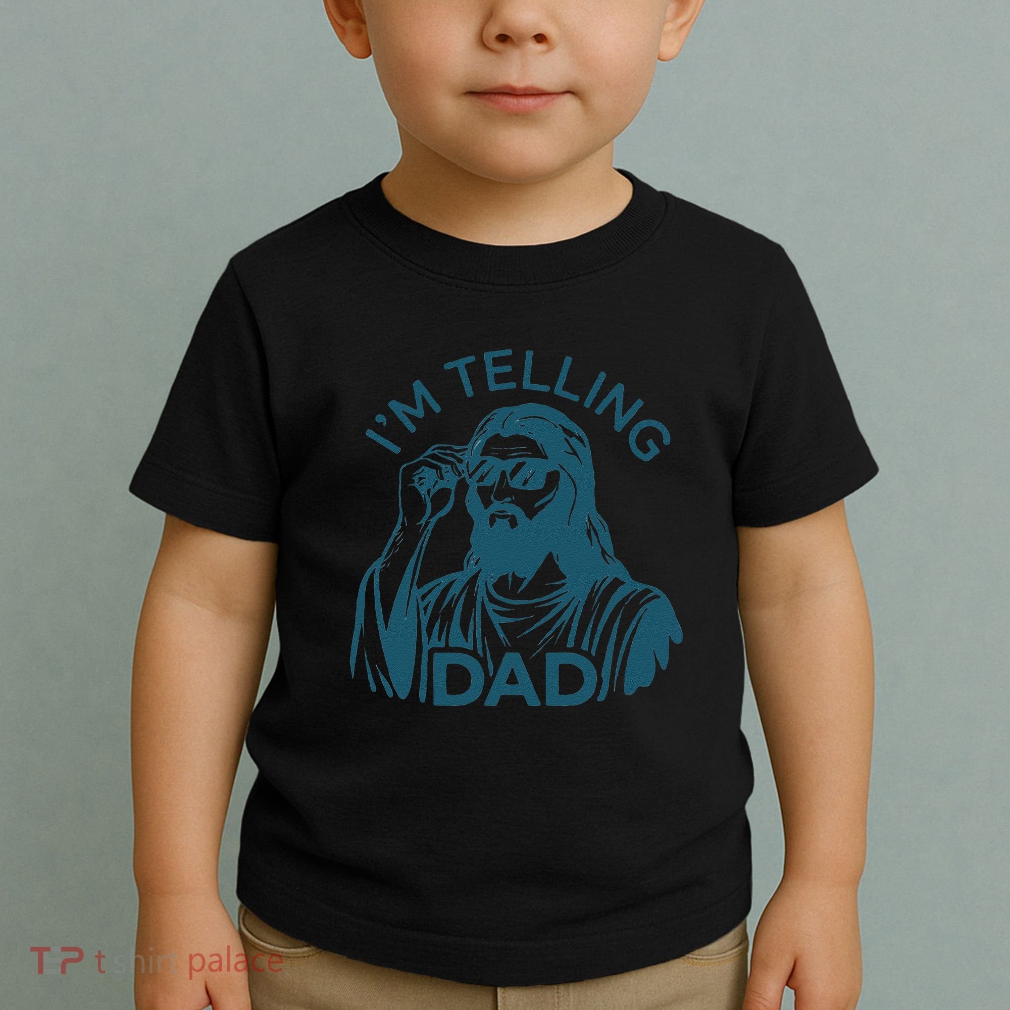 Funny Jesus Meme IM Telling Dad Jesus Christian Toddler T-Shirt