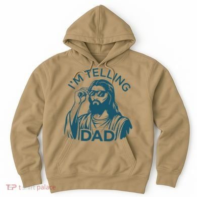 Funny Jesus Meme IM Telling Dad Jesus Christian Hoodie