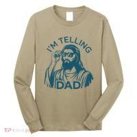 Funny Jesus Meme IM Telling Dad Jesus Christian Long Sleeve Shirt thumb 0