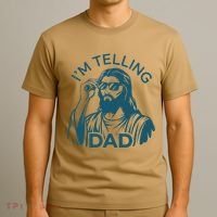 Funny Jesus Meme IM Telling Dad Jesus Christian T-Shirt thumb 3