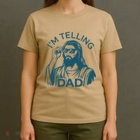 Funny Jesus Meme IM Telling Dad Jesus Christian T-Shirt thumb 4