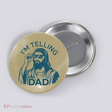 Funny Jesus Meme IM Telling Dad Jesus Christian Button
