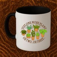 Funny Just One More Plant Or Two Or Three Coffee Mug thumb 2