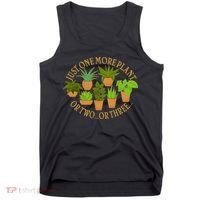 Funny Just One More Plant Or Two Or Three Tank Top thumb 0