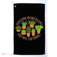 Funny Just One More Plant Or Two Or Three Golf Towel thumb 0