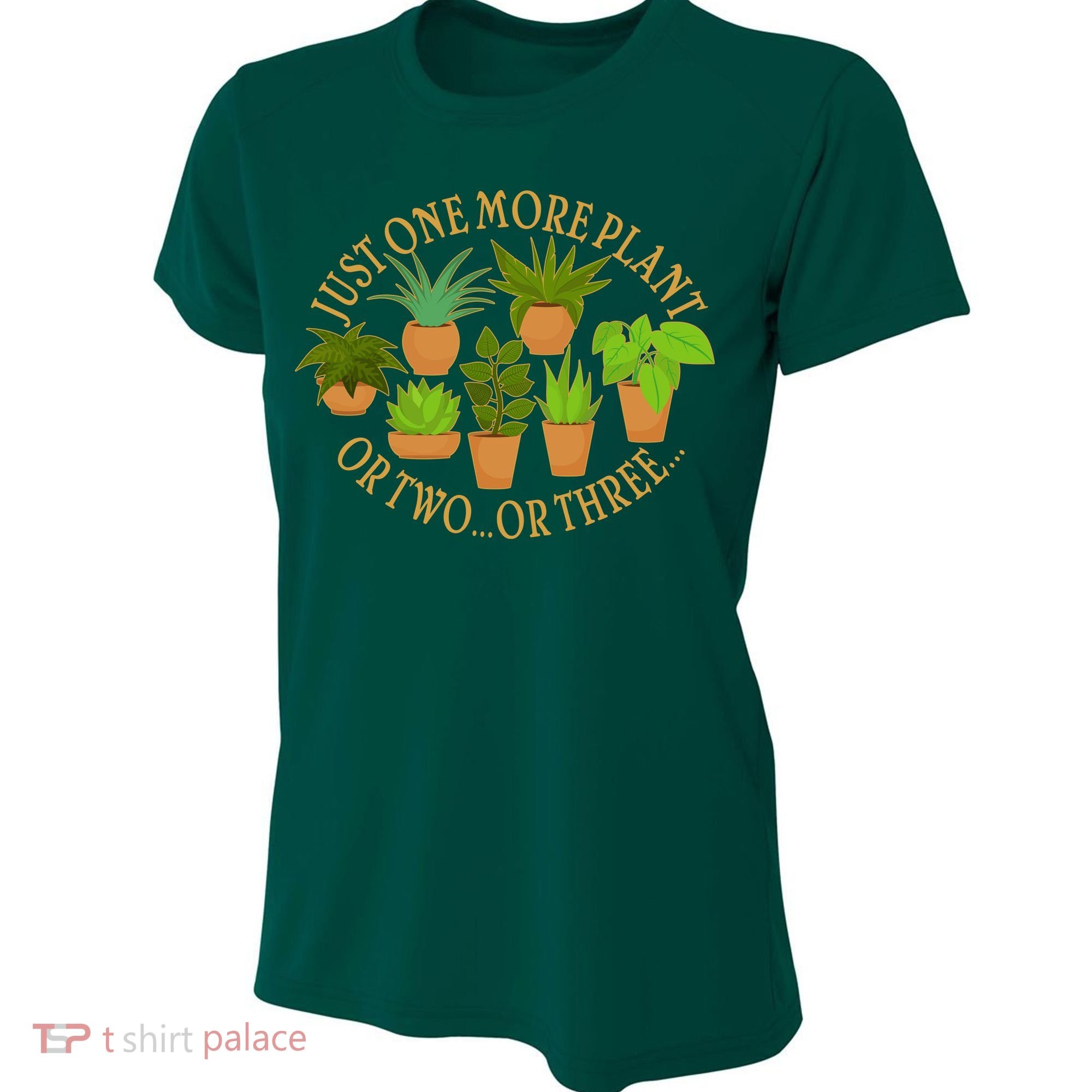 Funny Just One More Plant Or Two Or Three Women's Cooling Performance Crew T-Shirt