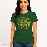 Funny Just One More Plant Or Two Or Three Women's T-Shirt thumb 4