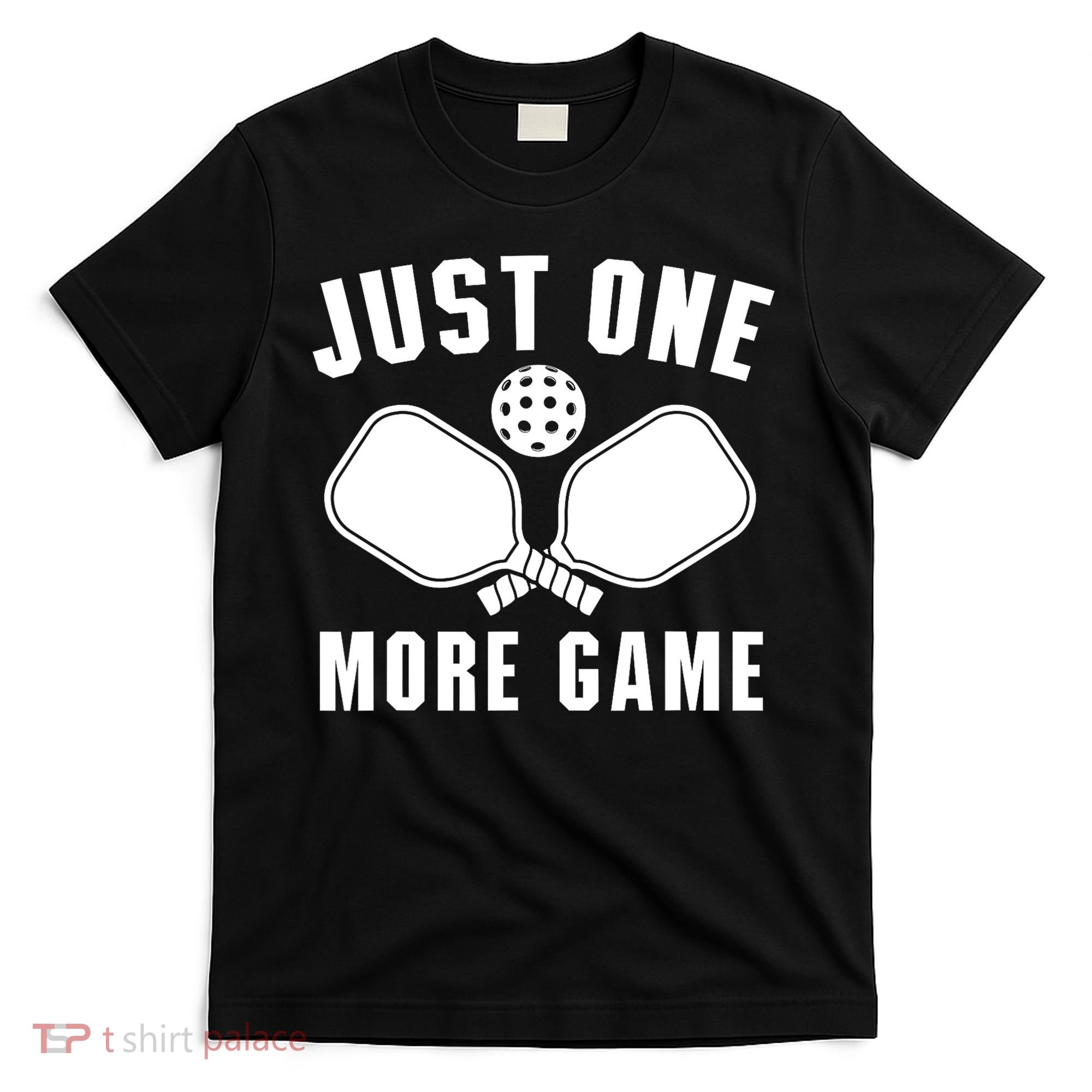 Funny Just One More Game Pickleball Player Gift Pickleballers T-Shirt