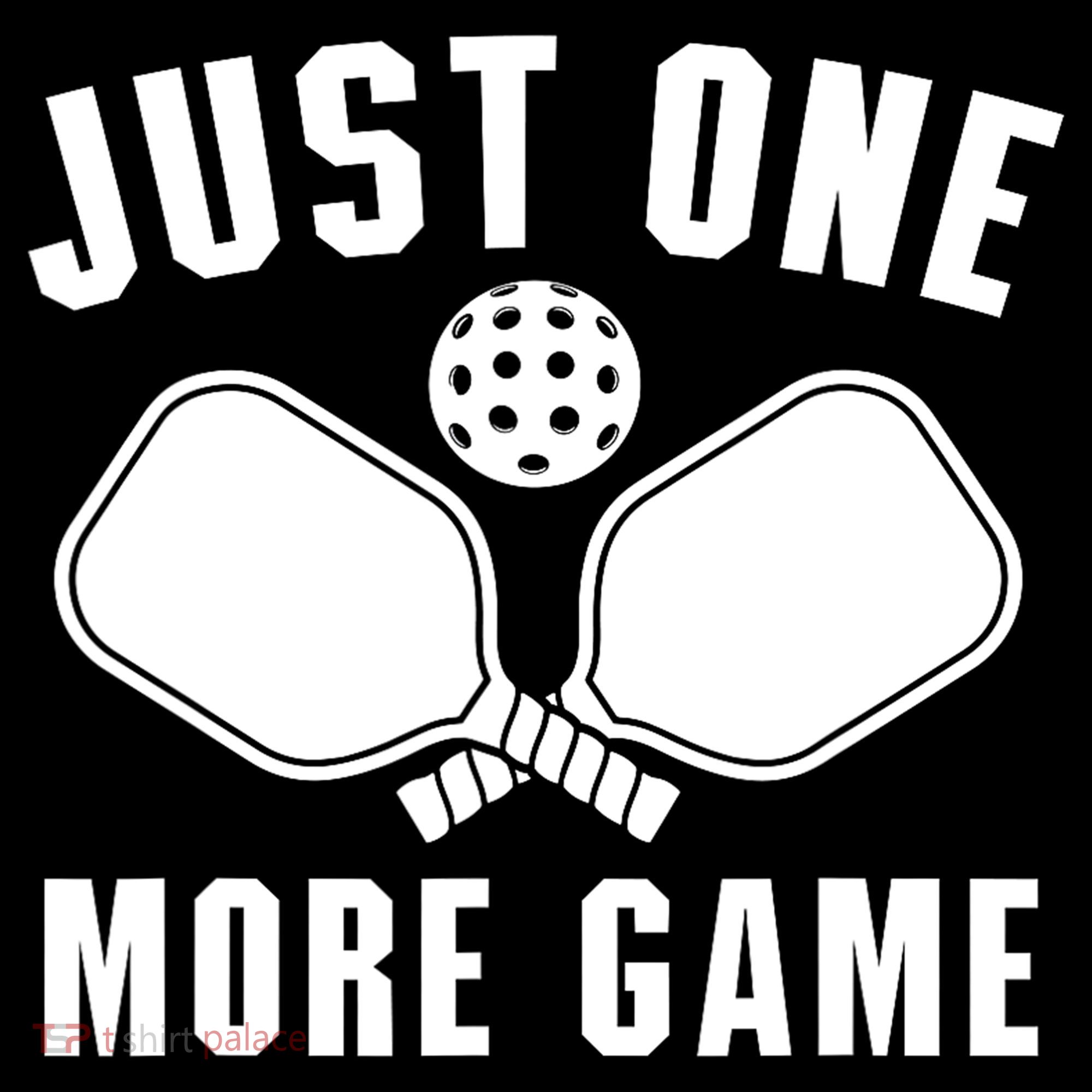 Funny Just One More Game Pickleball Player Gift Pickleballers Women's Hoodie