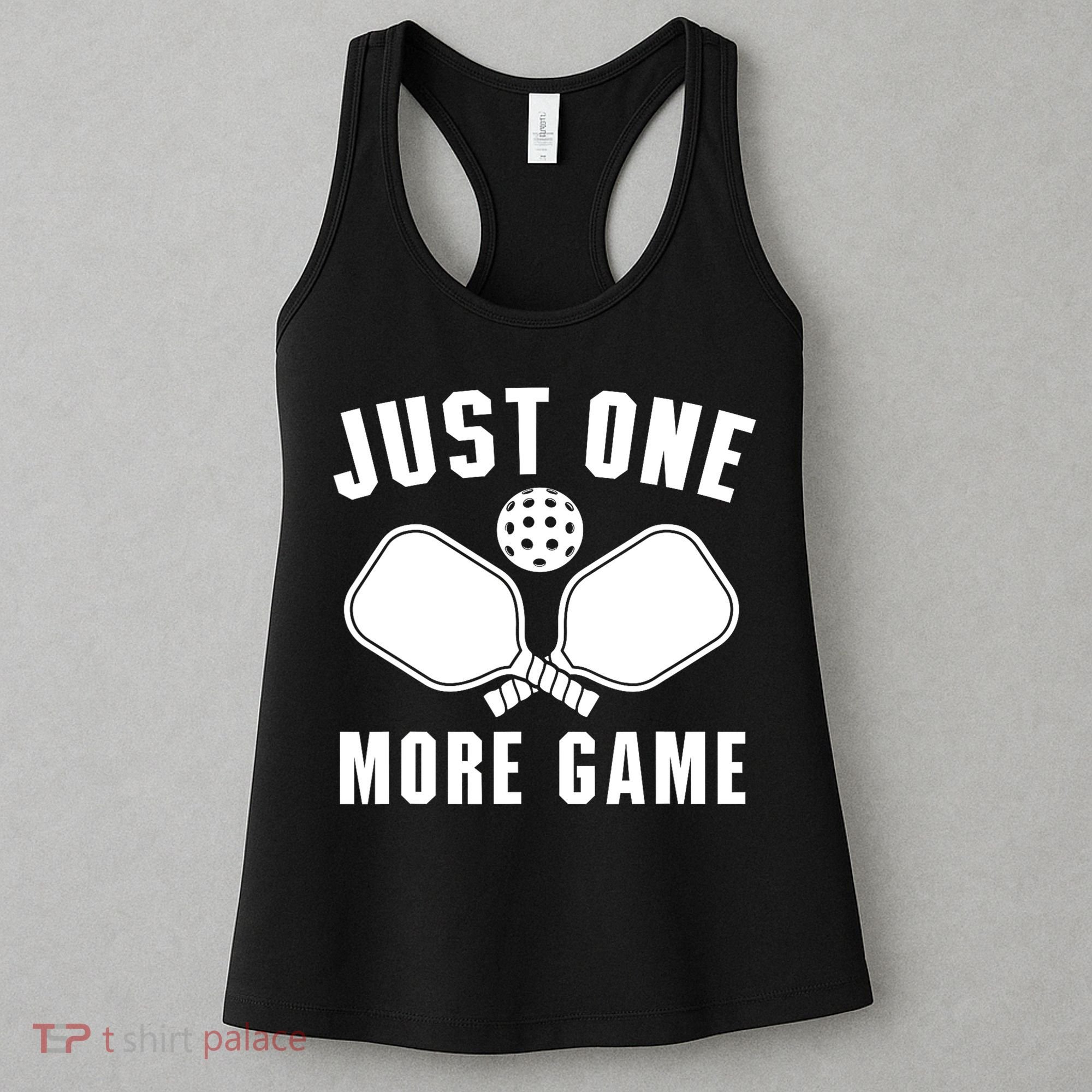 Funny Just One More Game Pickleball Player Gift Pickleballers Women's Tank Top