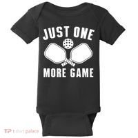 Funny Just One More Game Pickleball Player Gift Pickleballers Baby Bodysuit thumb 0