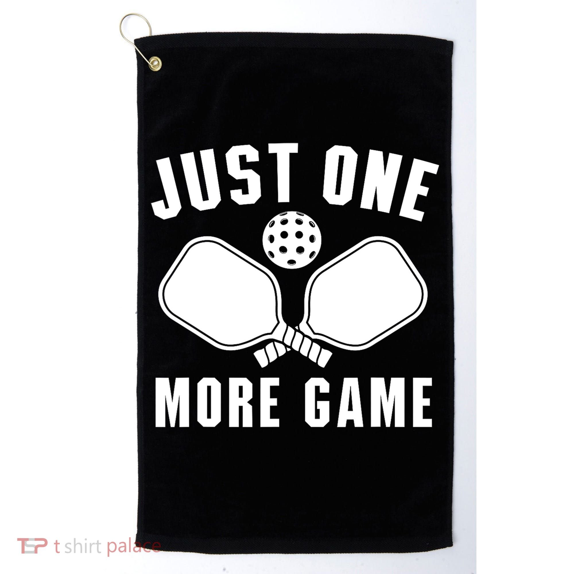 Funny Just One More Game Pickleball Player Gift Pickleballers Golf Towel