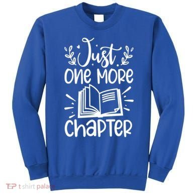 Funny Just One More Chapter Book Lovers Gift Sweatshirt