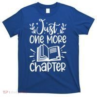 Funny Just One More Chapter Book Lovers Gift T-Shirt thumb 0