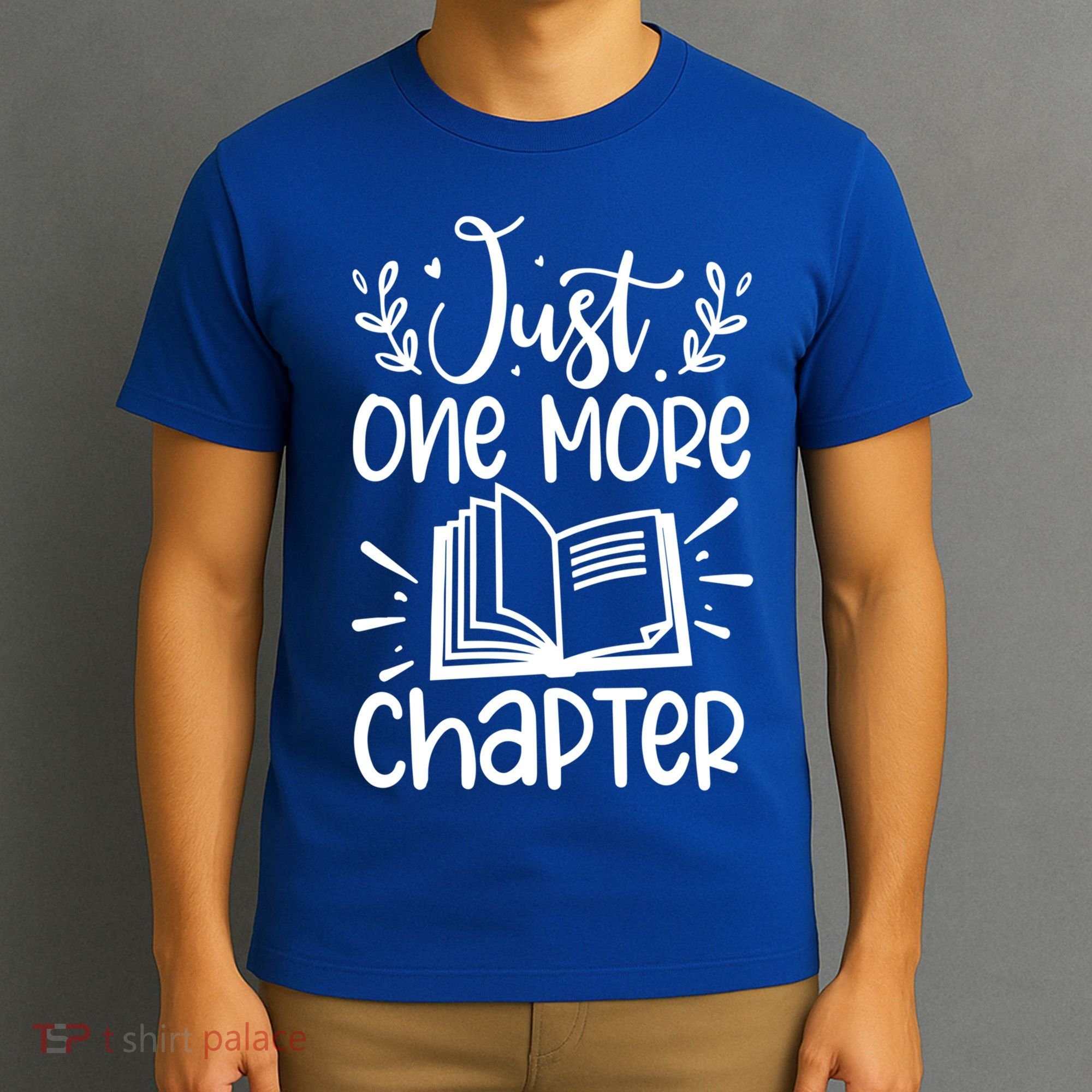 Funny Just One More Chapter Book Lovers Gift T-Shirt