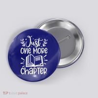 Funny Just One More Chapter Book Lovers Gift Button thumb 0