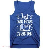 Funny Just One More Chapter Book Lovers Gift Tank Top thumb 0