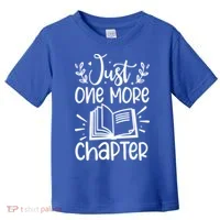Funny Just One More Chapter Book Lovers Gift Toddler T-Shirt thumb 0
