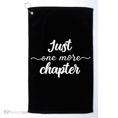 Funny Just One More Chapter Book Booklover Bookworm Nerd Cool Gift Golf Towel