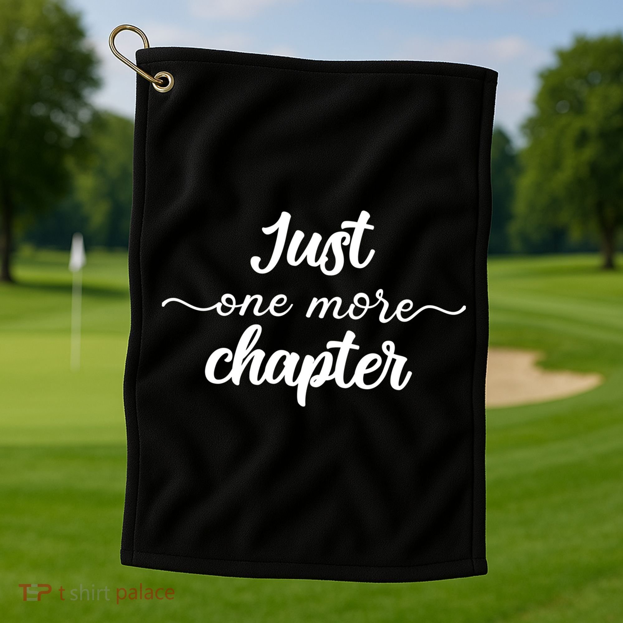 Funny Just One More Chapter Book Booklover Bookworm Nerd Cool Gift Golf Towel