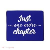 Funny Just One More Chapter Book Booklover Bookworm Nerd Cool Gift Mousepad thumb 0
